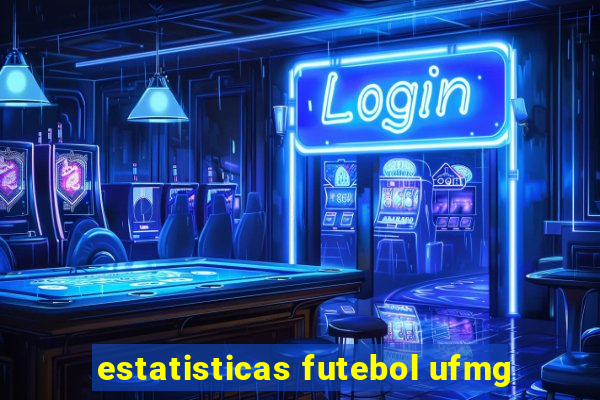 estatisticas futebol ufmg